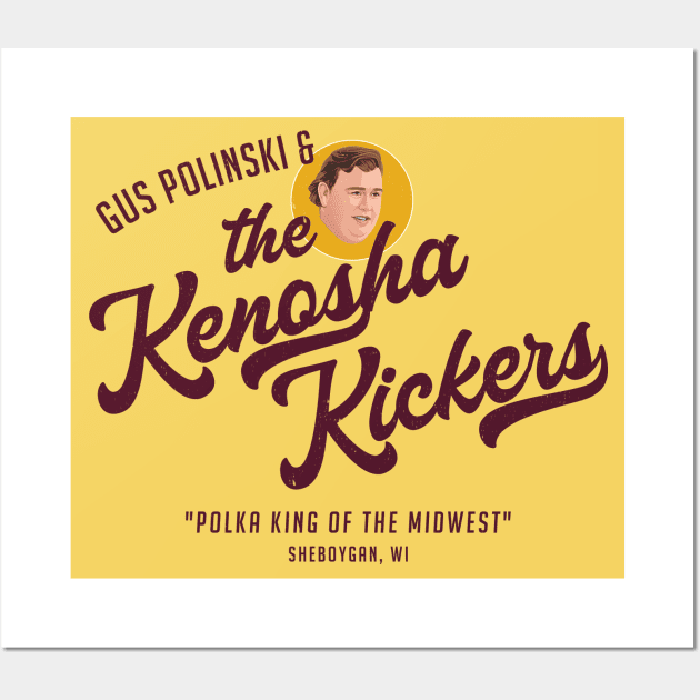 Gus Polinski & The Kenosha Kickers Wall Art by BodinStreet